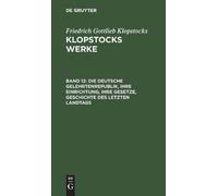 Friedrich Gottl Die Deutsche Gelehrtenrepublik, Ihre Einricht (Copertina rigida)