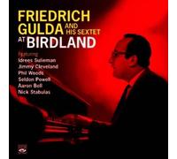 Friedrich Gulda and His Sextet at Birdland. Complete Recordings by Idrees Sulieman (2011-10-25)