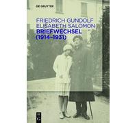 Friedrich Gundolf Elisabeth Salomon Briefwechsel (1914-1931) (Tascabile)