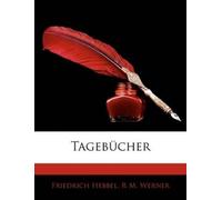 Friedrich Hebbel R M Werner Tagebucher (Tascabile)