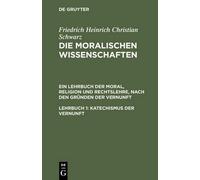 Friedrich Heinrich Christian Schwarz Katechismus der Vernunft (Copertina rigida)
