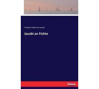 Friedrich Heinrich Jacobi Jacobi an Fichte (Tascabile)