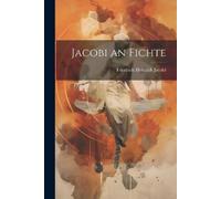 Friedrich Heinrich Jacobi Jacobi an Fichte (Tascabile)