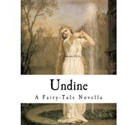 Friedrich Heinrich Karl La Motte-Fouque Undine (Tascabile)