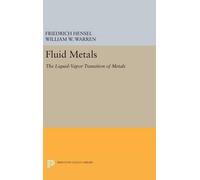 Friedrich Hensel William W. Warren Fluid Metals (Copertina rigida)