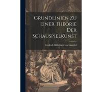 Friedrich Hildebrand Von E Grundlinien zu einer Theorie der Schausp (Tascabile)