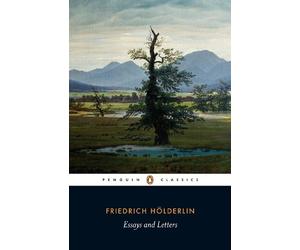 Friedrich Hölderlin Essays and Letters (Tascabile)