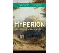 Friedrich Hölderlin Hyperion (Der Eremit in Griechenland) (Tascabile)