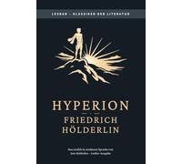 Friedrich Hölderlin - Hyperion: LesBar - weil Klassiker nicht kompliziert sein müssen.