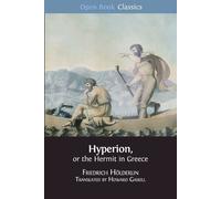 Friedrich Hölderlin Hyperion, or the Hermit in Greece (Tascabile)