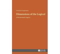 Friedrich Hogemann Dimensions of the Logical (Copertina rigida)