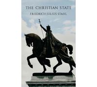 Friedrich Julius Stahl The Christian State (Tascabile)