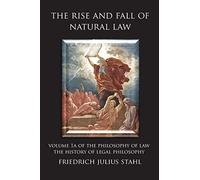 Friedrich Julius Stahl The Rise and Fall of Natural Law (Tascabile)