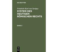 Friedrich Karl Friedrich Karl von Savigny: System des heutig (Copertina rigida)