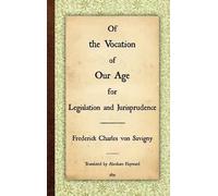 Friedrich Karl Von Savigny F Of the Vocation of Our Age for L (Copertina rigida)