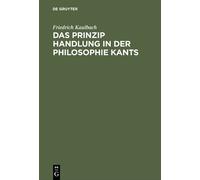 Friedrich Kaulba Das Prinzip Handlung in der Philosophie Kan (Copertina rigida)