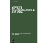 Friedrich Keutgen Britische Reichsprobleme Und Der Krieg (Copertina rigida)