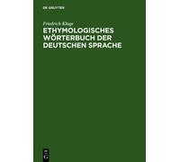 Friedrich Kluge Etymologisches Wörterbuch Der Deutschen Sprac (Copertina rigida)