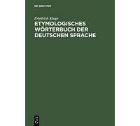 Friedrich Kluge Etymologisches Wörterbuch Der Deutschen Sprac (Copertina rigida)