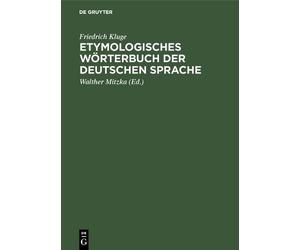 Friedrich Kluge Etymologisches Wörterbuch der deutschen Sprac (Copertina rigida)