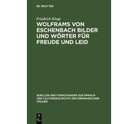 Friedrich Kluge Wolframs von Eschenbach Bilder und Wörter für (Copertina rigida)