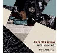 Friedrich Kuhlau Friedrich Kuhlau: Violin Sonatas - Volume 2 (CD) Album