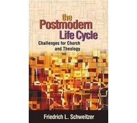 Friedrich L. Schweitzer The Postmodern Life Cycle (Tascabile)