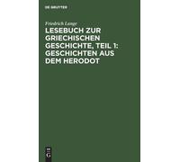 Friedrich Lange Lesebuch Zur Griechischen Geschichte, Teil 1: (Copertina rigida)