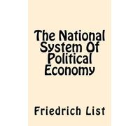 Friedrich List The National System Of Political Economy (Tascabile)