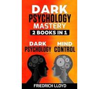 Friedrich Lloyd Dark Psychology Mastery 2 Books in 1 (Tascabile)