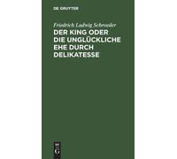 Friedrich Ludwig Der King Oder Die Unglückliche Ehe Durch De (Copertina rigida)