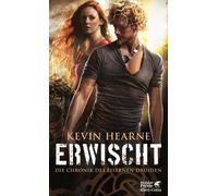 Friedrich Mader Kevin Hea Erwischt: Die Chronik des Eisernen Druide (Tascabile)