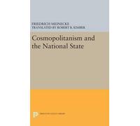 Friedrich Meinecke Cosmopolitanism and the National State (Copertina rigida)