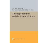 Friedrich Meinecke Cosmopolitanism and the National State (Tascabile)