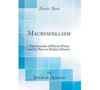 Friedrich Meinecke Machiavellism (Copertina rigida)