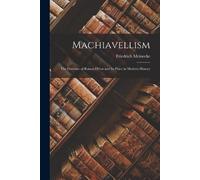 Friedrich Meinecke Machiavellism (Tascabile)
