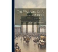 Friedrich Meinecke The Warfare Of A Nation (Tascabile)