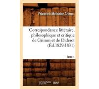Friedrich Melch Correspondance Littéraire, Philosophique Et Critique (Tascabile)