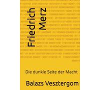 Friedrich Merz: Die dunkle Seite der Macht
