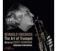 Enjott Schneide Reinhold Friedrich: The Art of Trumpet: Works By Enjott Sch (CD)