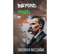 Friedrich Nietz Beyond Good and Evil by Friedrich Nietzsche (Annotat (Tascabile)