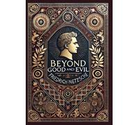 Friedrich Nietz Beyond Good and Evil (Collector's Edition) (L (Copertina rigida)