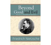 Friedrich Nietz Beyond Good and Evil - Prelude to a Philosophy of th (Tascabile)
