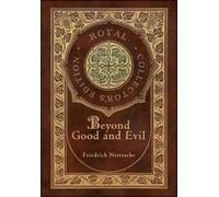 Friedrich Nietz Beyond Good and Evil (Royal Collector's Editi (Copertina rigida)