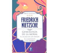 FRIEDRICH NIETZ FRIEDRICH NIETZSCHE GENEALOGÍA DE LA MORAL / EL OCASO DE LOS ÍDO