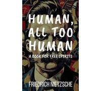 Friedrich Nietz Human, All Too Human by Friedrich Nietzsche (Annotat (Tascabile)
