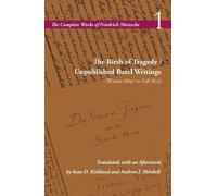 Friedrich Nietz The Birth of Tragedy / Unpublished Basel Writings (W (Tascabile)