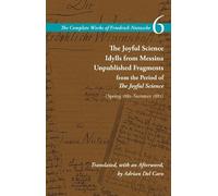 Friedrich Nietz The Joyful Science / Idylls from Messina / Unpublish (Tascabile)