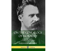 Friedrich Nietzsc On the Genealogy of Morality: The Three Essays - (Tascabile)