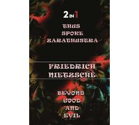 Friedrich Nietzsc Thus Spoke Zarathustra & Beyong Good and Evil (2in (Tascabile)
